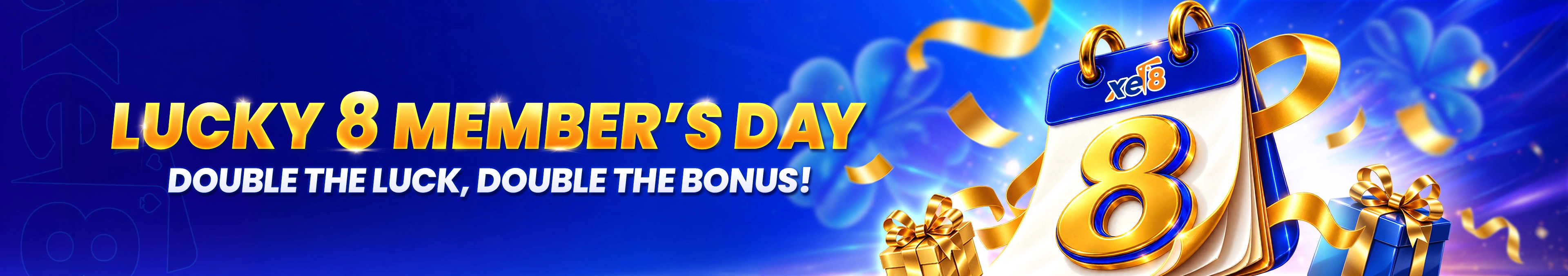 Lucky 8th Member's Day — Double The Luck, Double The Bonus at xe8 Casino Malaysia